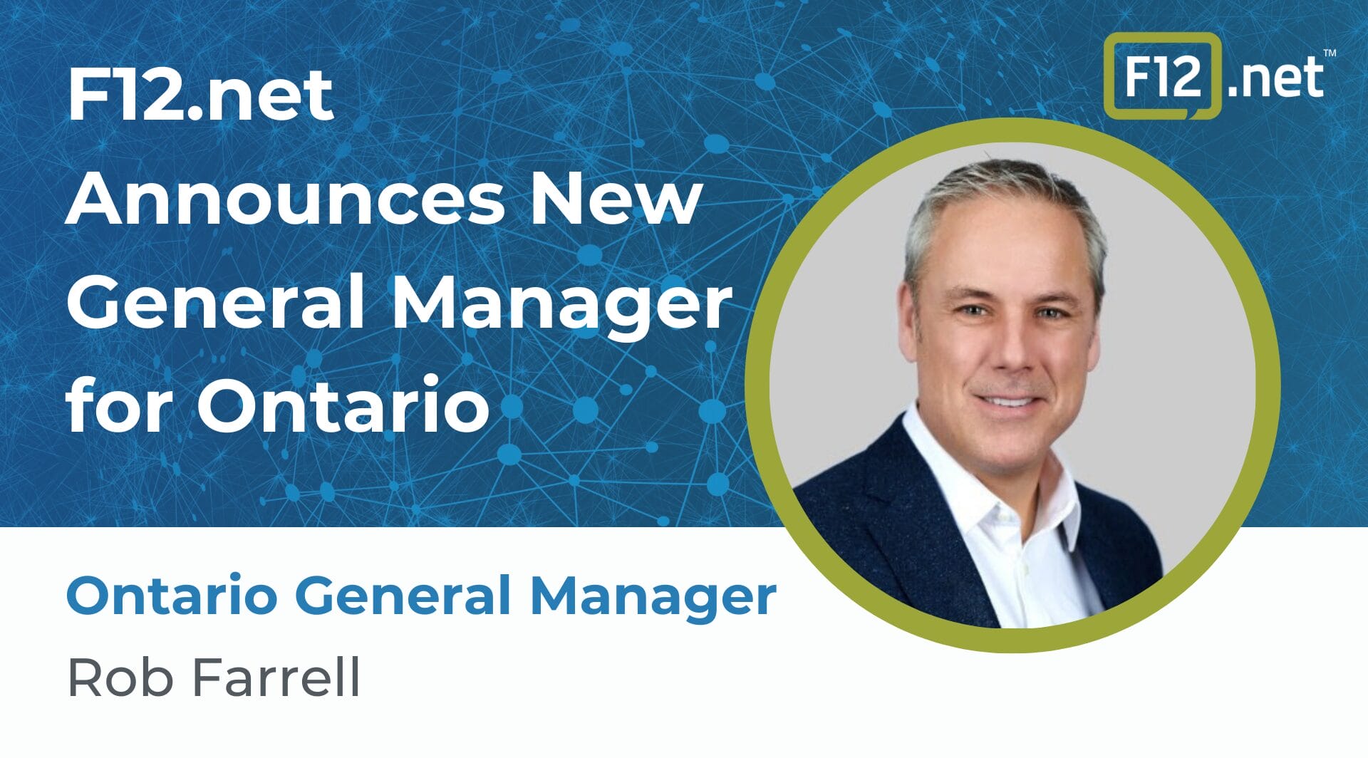 Welcome Rob Farrell as the New General Manager for Ontario at F12.net