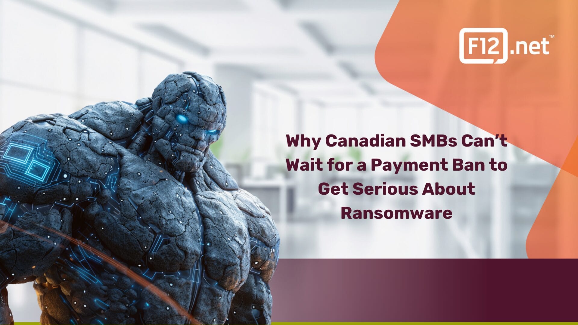 No Ransom, No Rescue? Why Canadian SMBs Can’t Wait for a Payment Ban to Get Serious About Ransomware